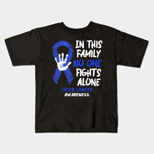 Colon Cancer Awareness No One Fights Alone - Faith Hope Love Kids T-Shirt by QUYNH SOCIU